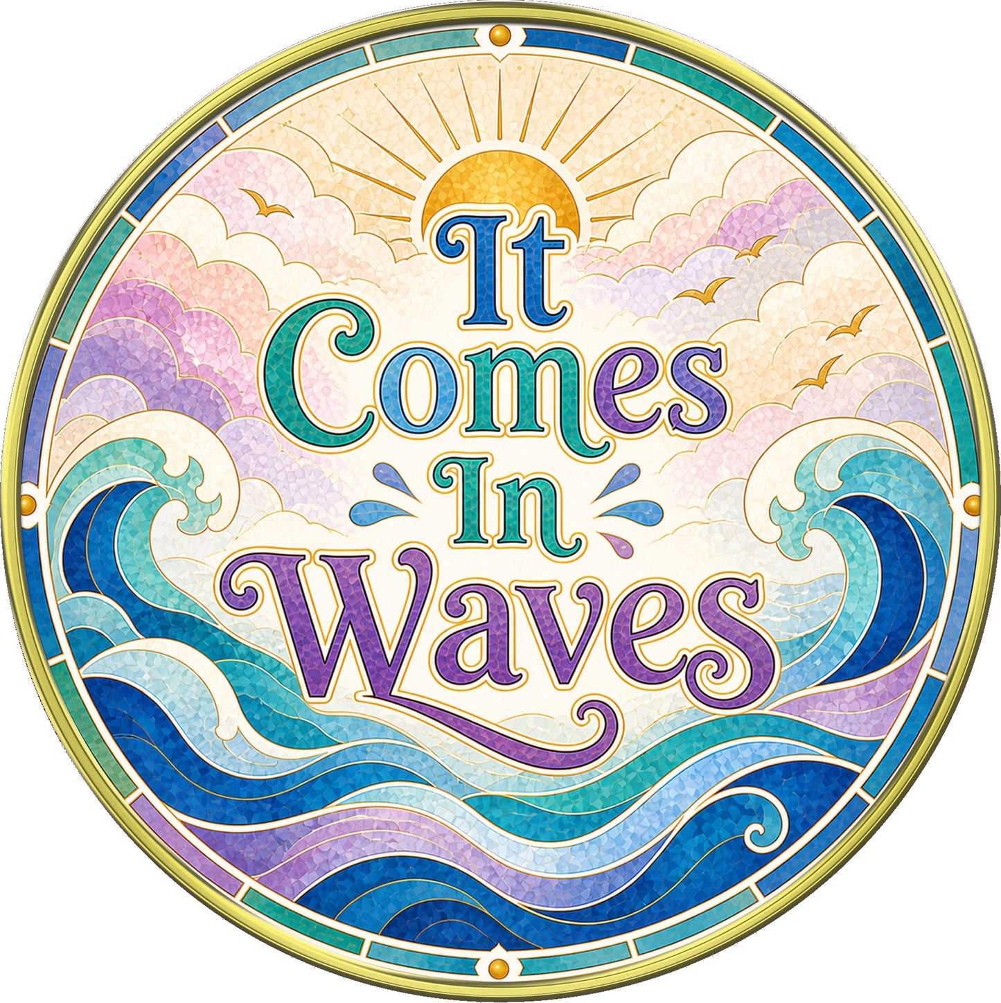 "Grief Is Love, It Comes in Waves" Inspirational Medallion