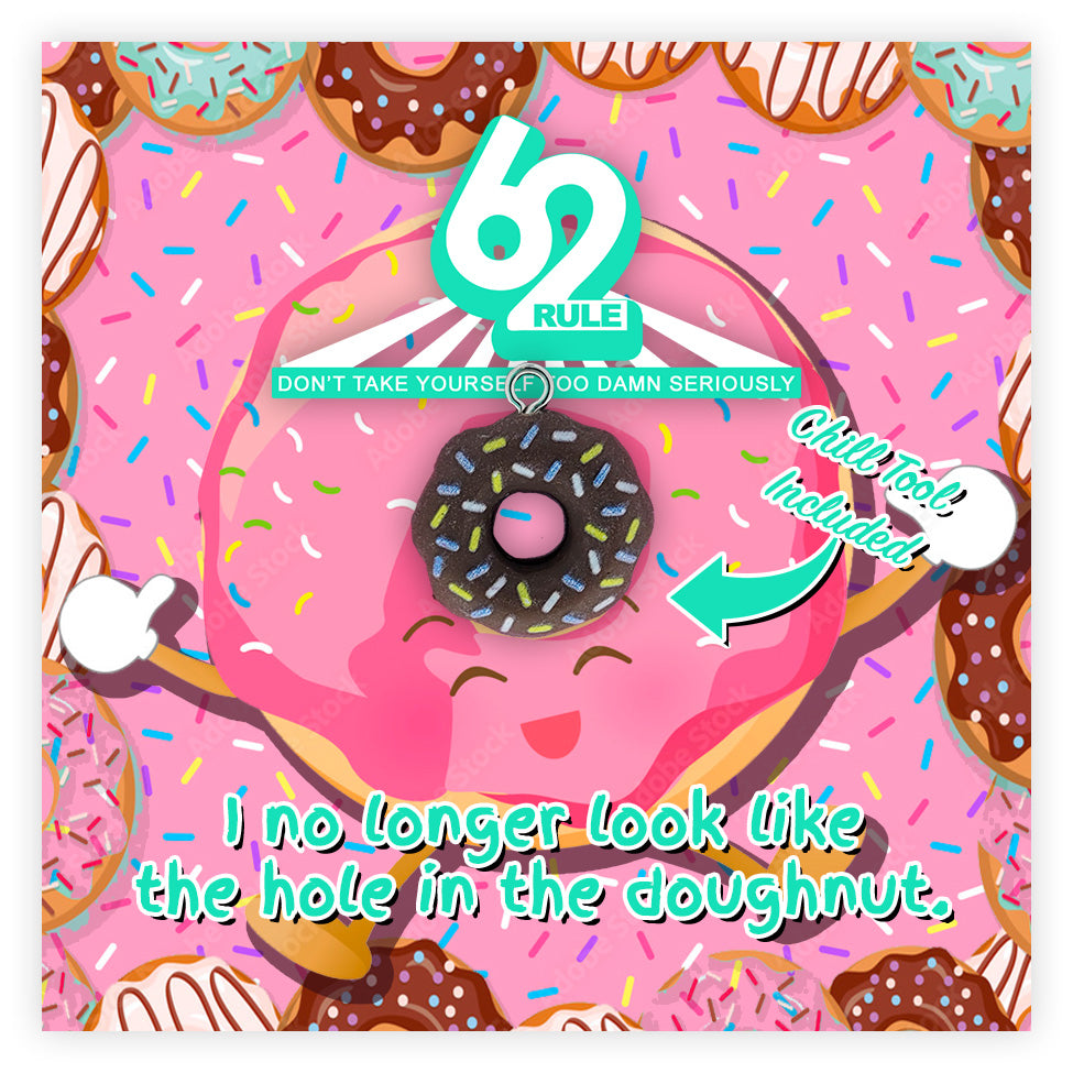Rule 62 - I No Longer Look Like The Hole In The Donut
