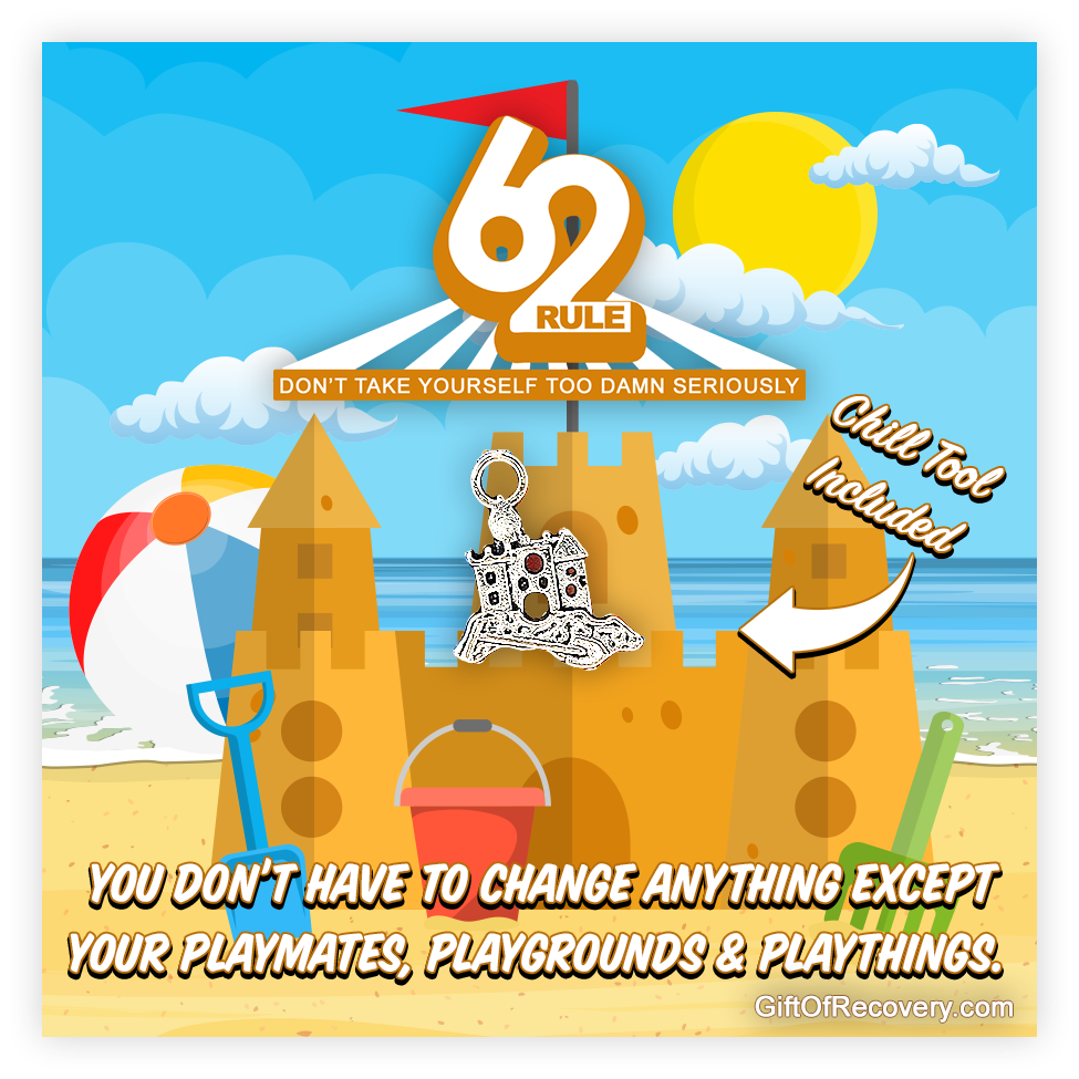 Rule 62 - Sand Castle - You Don't Have To Change Anything Except...