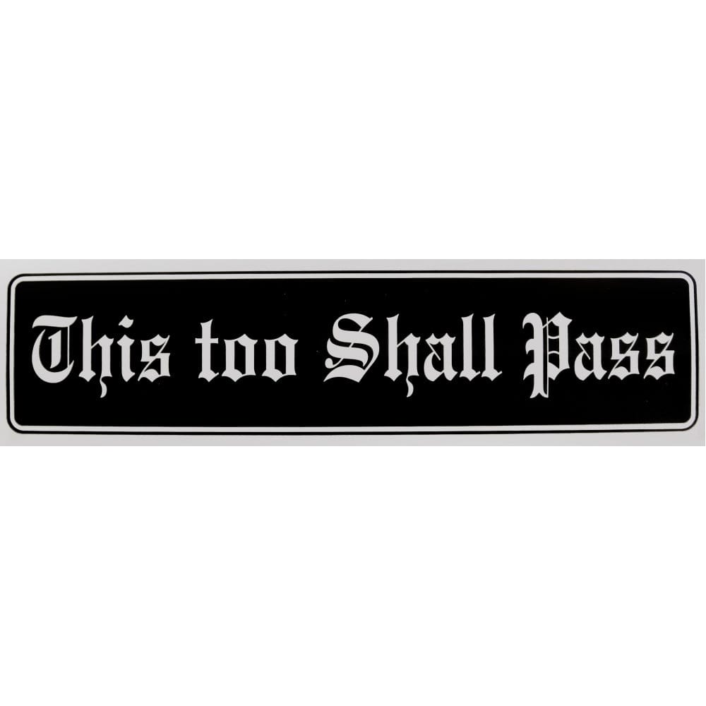 This Too Shall Pass Bumper Sticker Black
