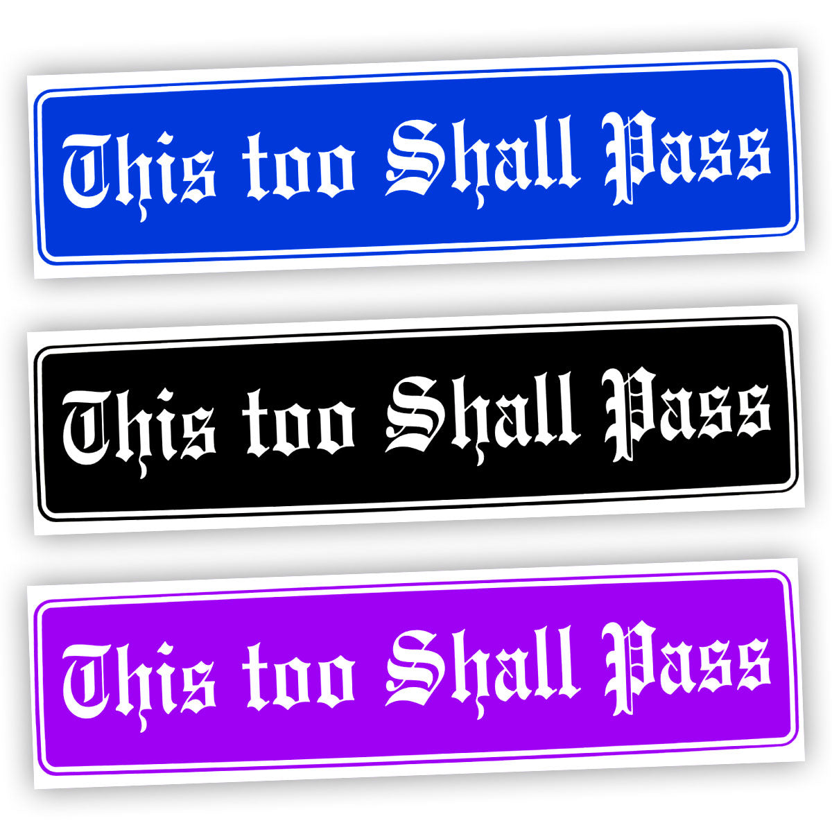 This Too Shall Pass Bumper Sticker