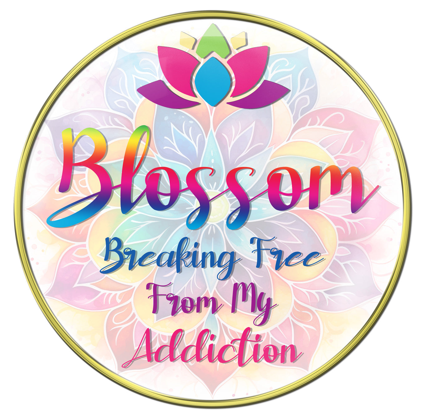 Recovery medallion with a silhouette of the blossom and a small color blossom at the top with breaking free from my addiction, sealed with resin for a glossy finish.
