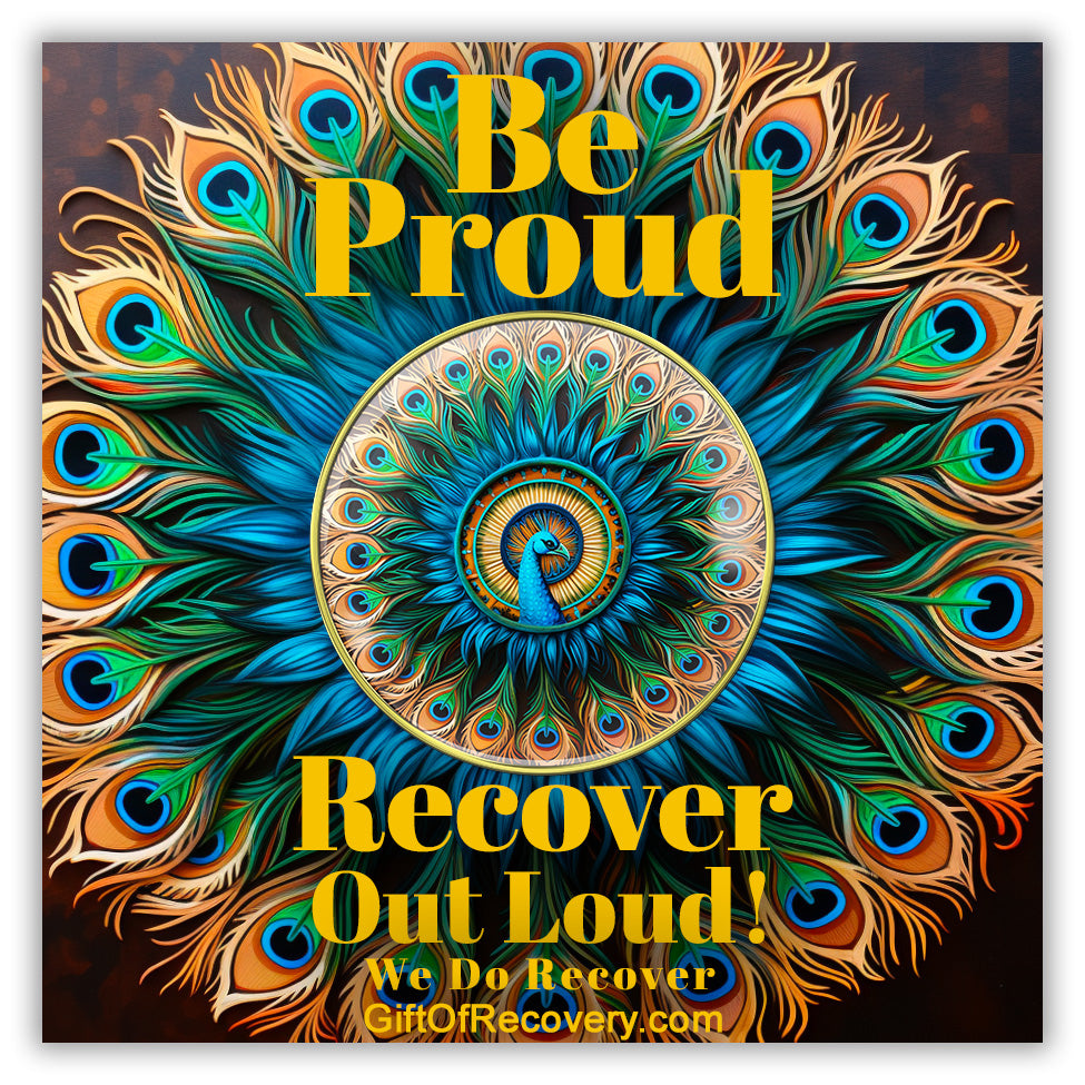 Recovery medallion peacock and a recovery is a gift 3x3 card with be proud, recovery out loud, we do recovery, featured medallion is sealed with resin.