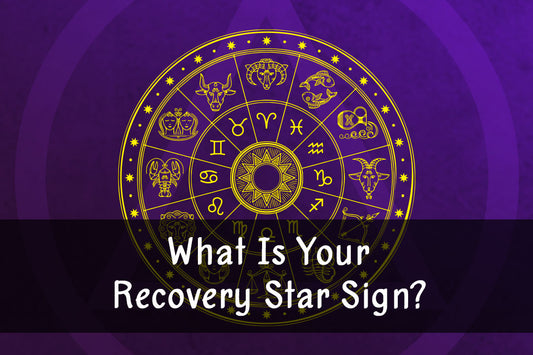 What Is Your Recovery Star Sign? - Both Sobriety & Clean Time Versions