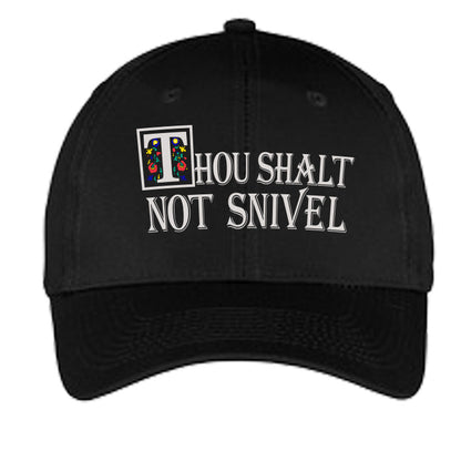 Thou Shall Not Snivel Hat