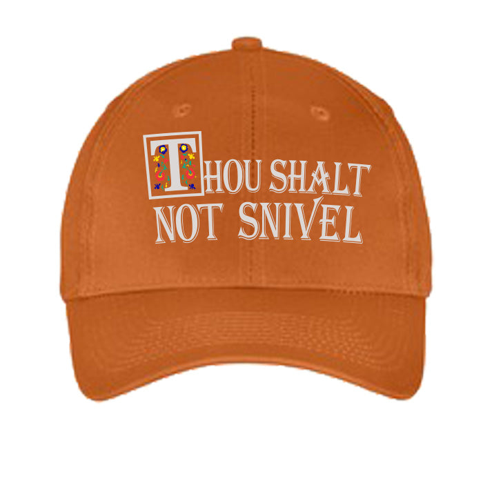 Thou Shall Not Snivel Hat