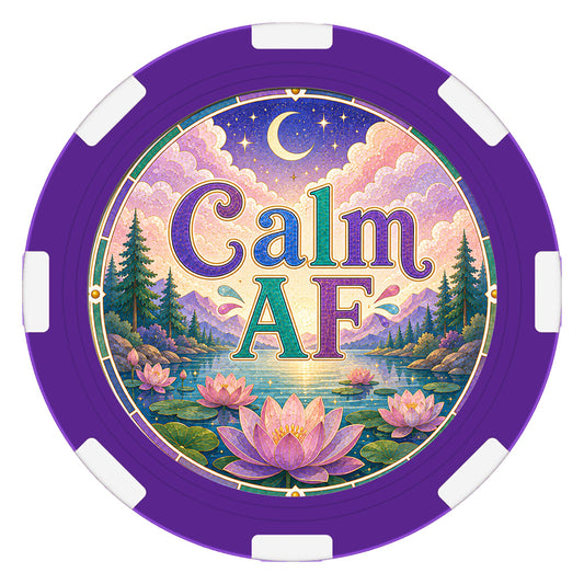 Calm AF Clay Poker Chip
