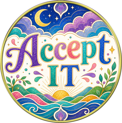 Accept It – "It Is What It Is" Medallion