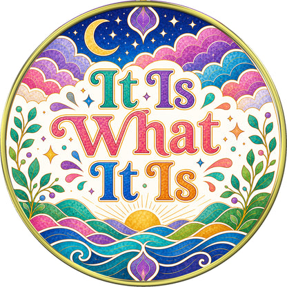 Accept It – "It Is What It Is" Medallion