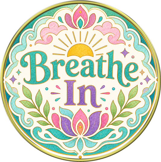 "Breathe In • Breathe Out" Medallion