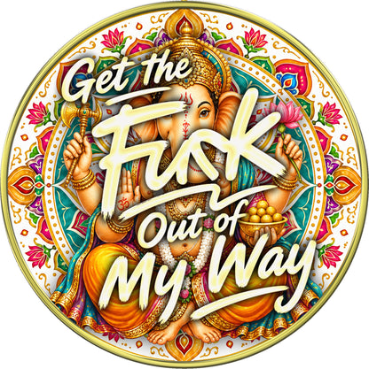 "Get the Fu*k Out of My Way" Edgy Medallion Collection