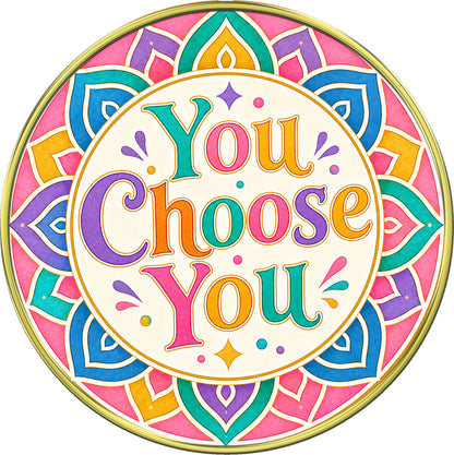 "Let Them – You Choose You" Inspirational Medallion