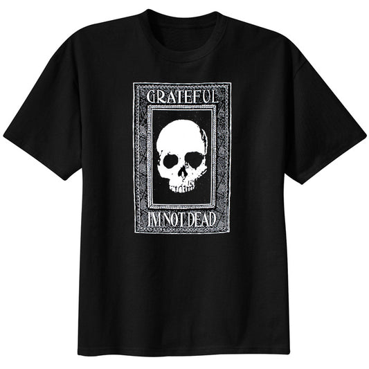 Grateful I'm Not Dead T-Shirt