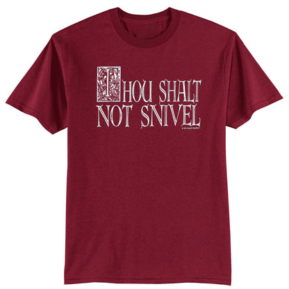 Thou Shall Not Snivel T-Shirt