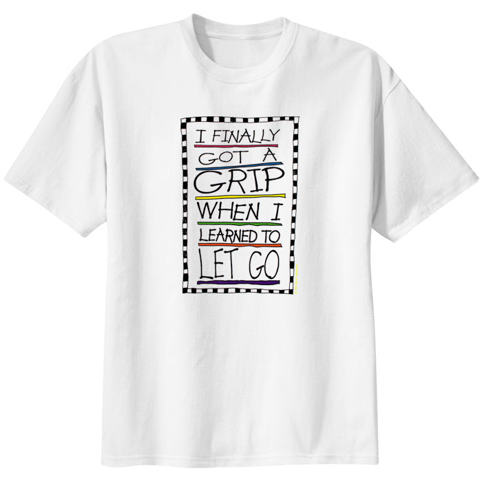 Finally Got A Grip T-Shirt