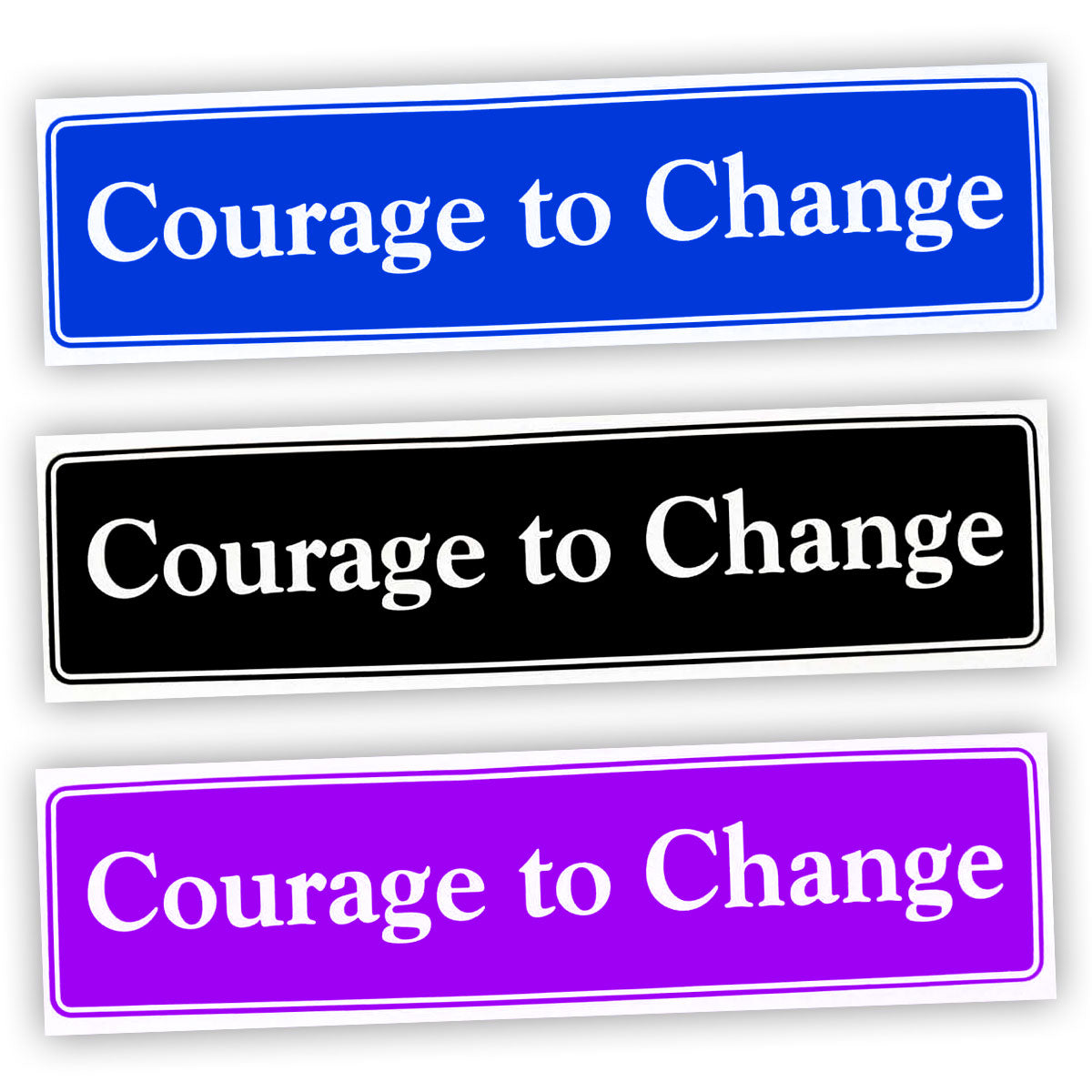 Courage To Change Bumper Sticker