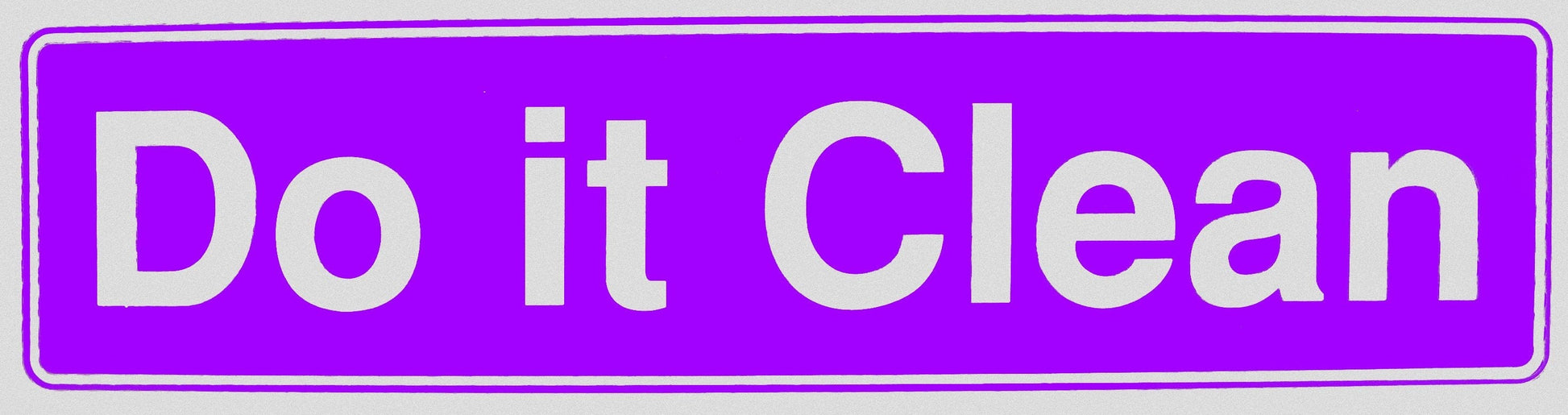 Do It Clean Bumper Sticker Purple