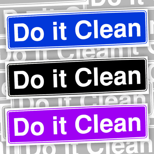 Do It Clean Bumper Sticker