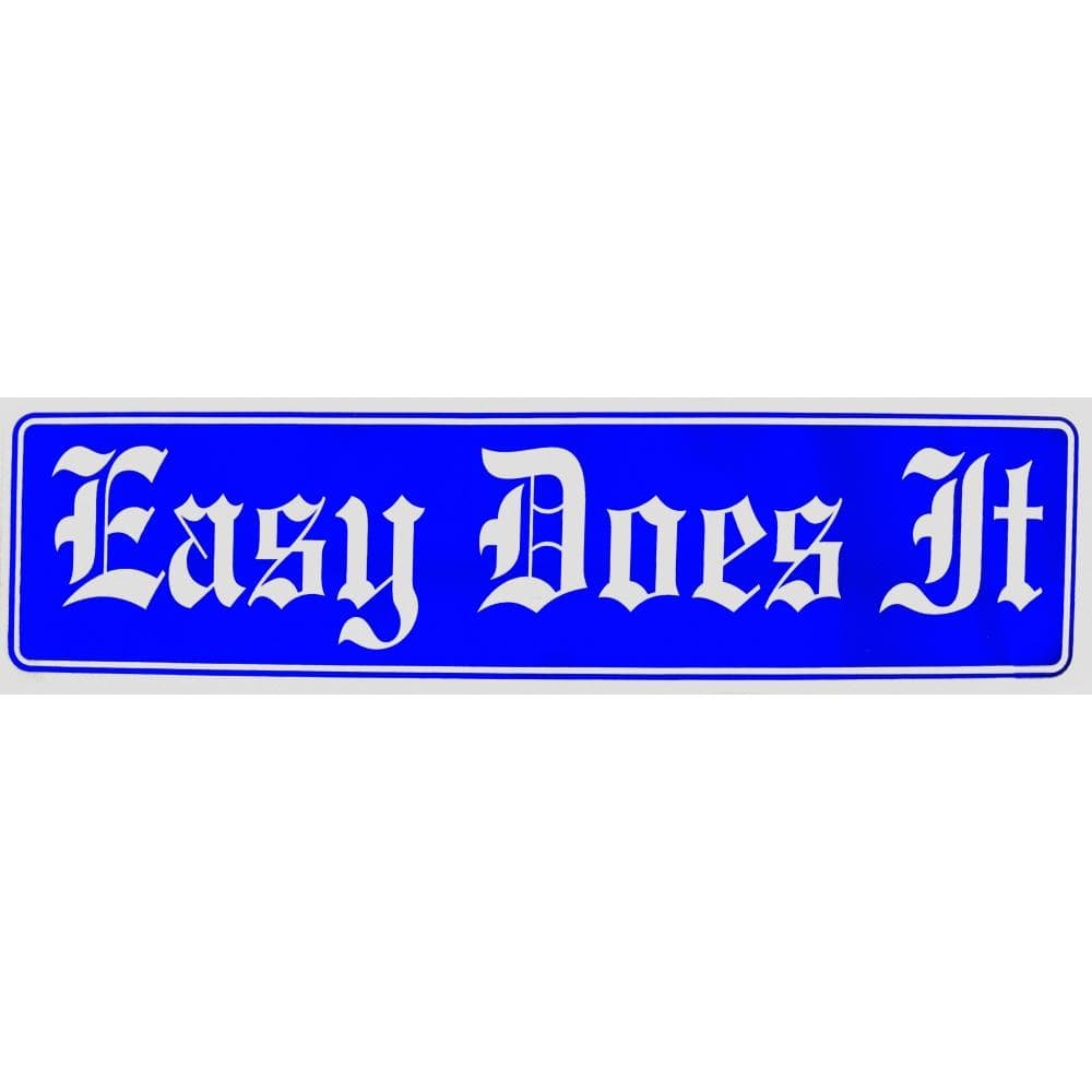 Easy Does It Bumper Sticker Blue