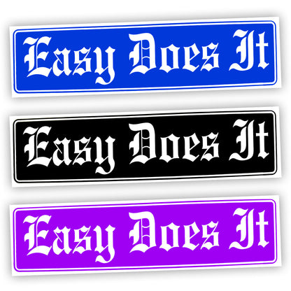 Easy Does It Bumper Sticker