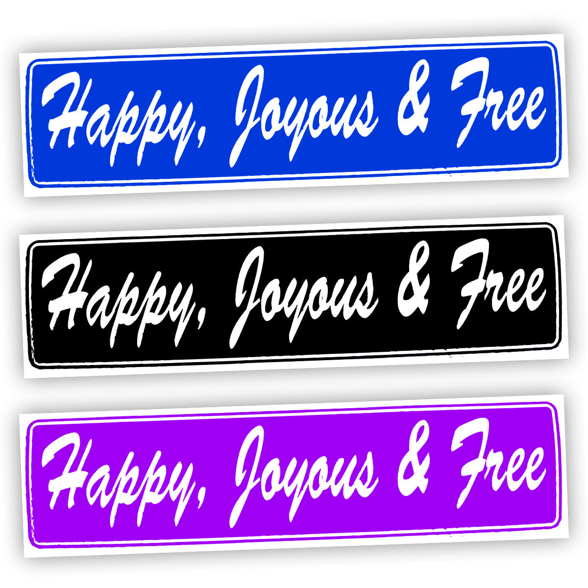 Happy, Joyous & Free Bumper Sticker