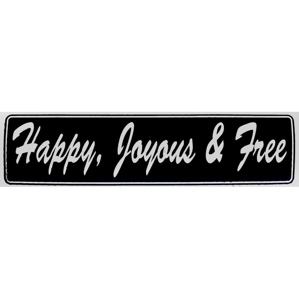 Happy, Joyous & Free Bumper Sticker Black