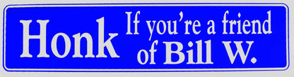 Honk If You're A Friend Of Bill W. Bumper Sticker Blue