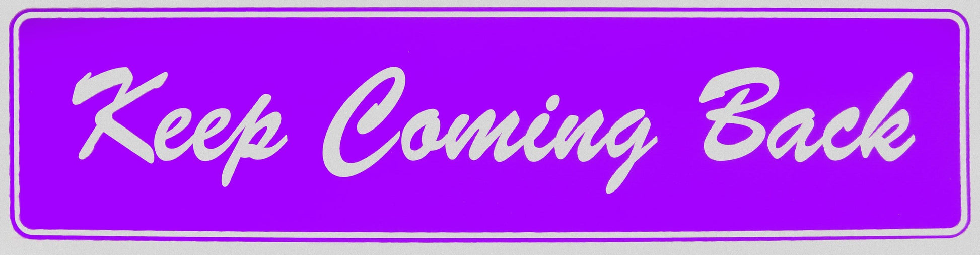 Keep Coming Back Bumper Sticker Purple