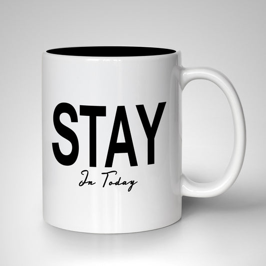 "STAY In Today" Recovery Mug | 11 oz Ceramic