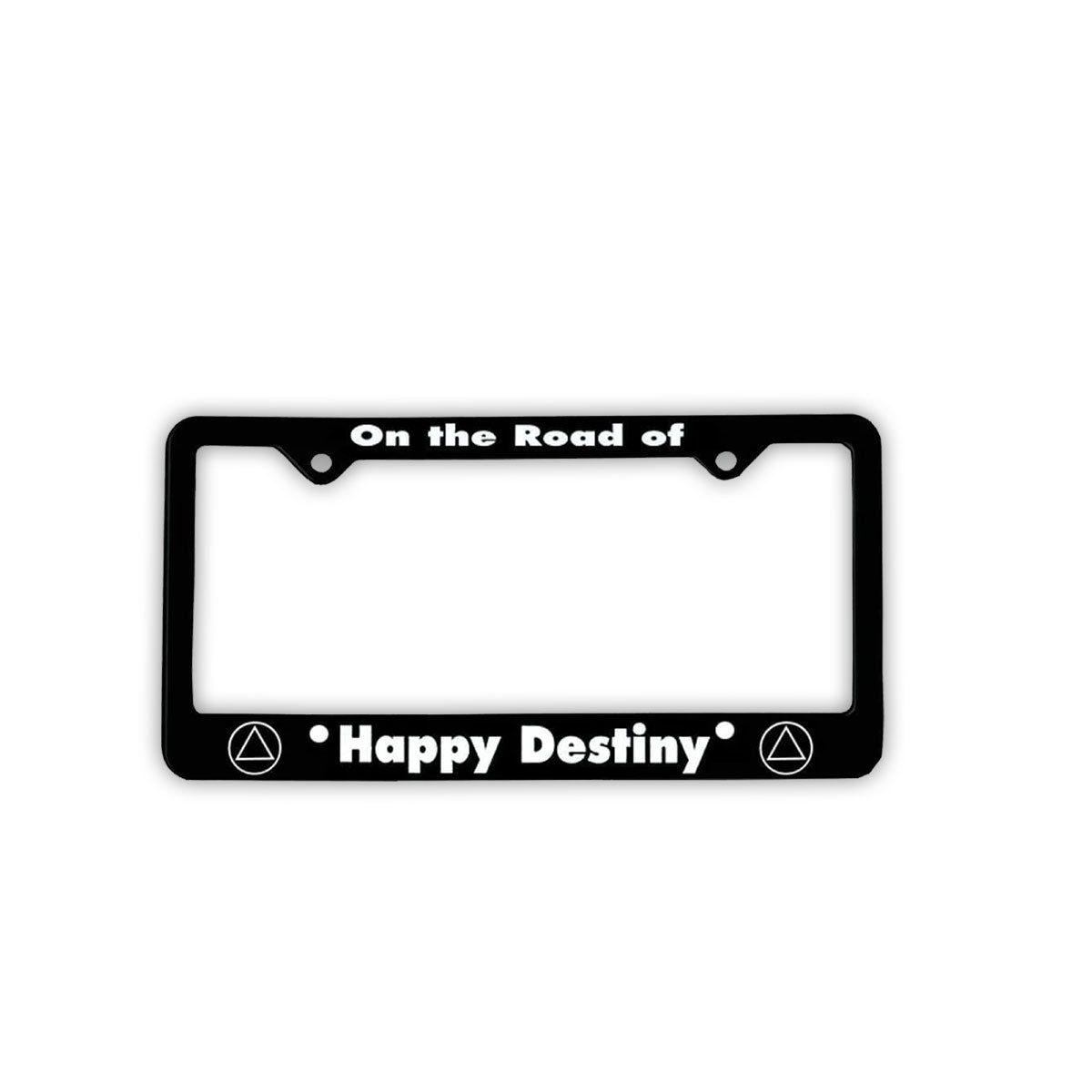 "On The Road Of, Happy Destiny" Recovery Related Plastic Auto License Plate Frame,