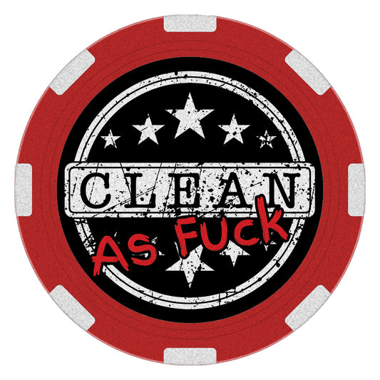 CLEAN As Fuck Poker Chip