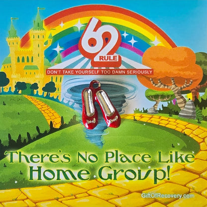Rule 62 Ruby Slippers Recovery Charm– “There’s No Place Like Home Group”