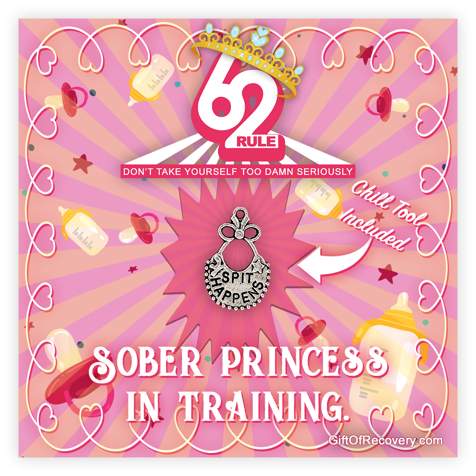 Rule 62 - Bib - Sober Princess Spit Happens