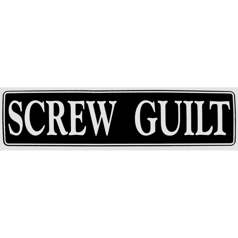 Screw Guilt Bumper Sticker Black