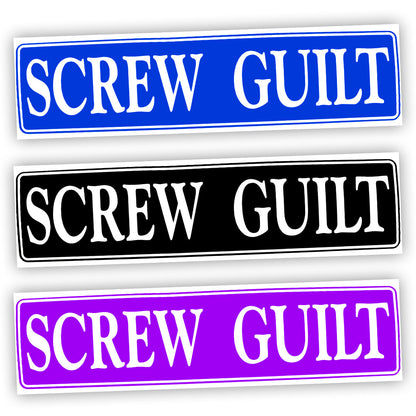 Screw Guilt Bumper Sticker