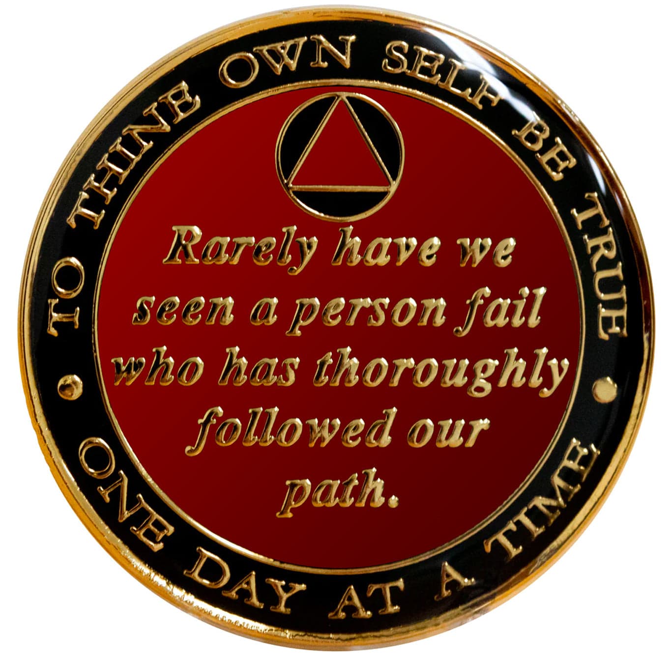 Back of Bill and Bob Big Book blue recovery medallion with to thine own self be true and one day at a time going in a circle around the outer edge, the edge is black onyx while rarely have we seen a person fail who has thoroughly followed our path in the center and is red, all embossed with 14k gold-plated brass, the circle triangle is center top, the medallion is sealed with resin for a glossy finish.