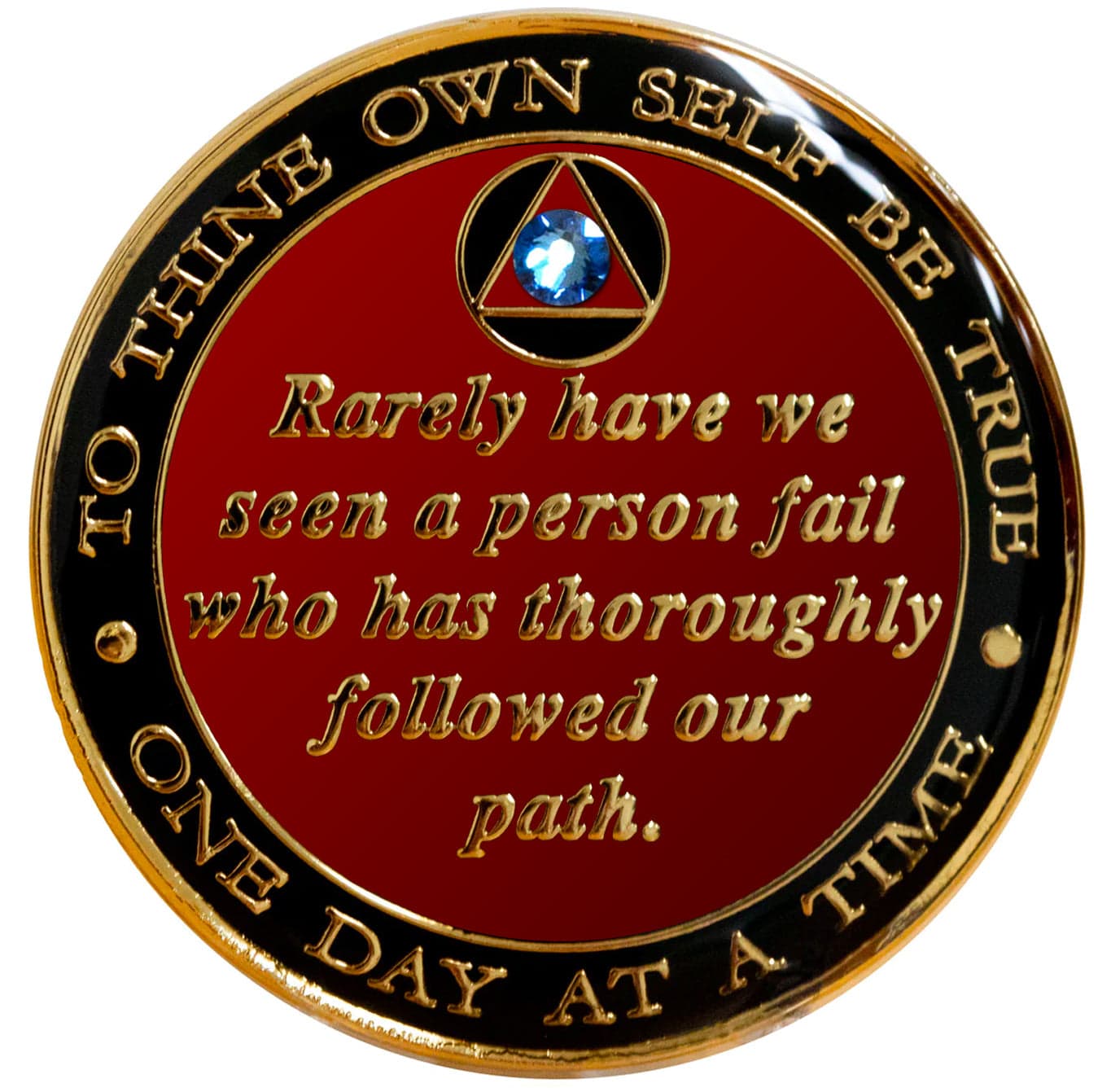 Back of Bill and Bob Big Book blue recovery medallion with to thine own self be true and one day at a time going in a circle around the outer edge, the edge is black onyx while rarely have we seen a person fail who has thoroughly followed our path in the center and is ruby red, all embossed with 14k gold-plated brass, the circle triangle is center top with one blue CZ crystal in the middle of it, the medallion is sealed with resin for a glossy finish.