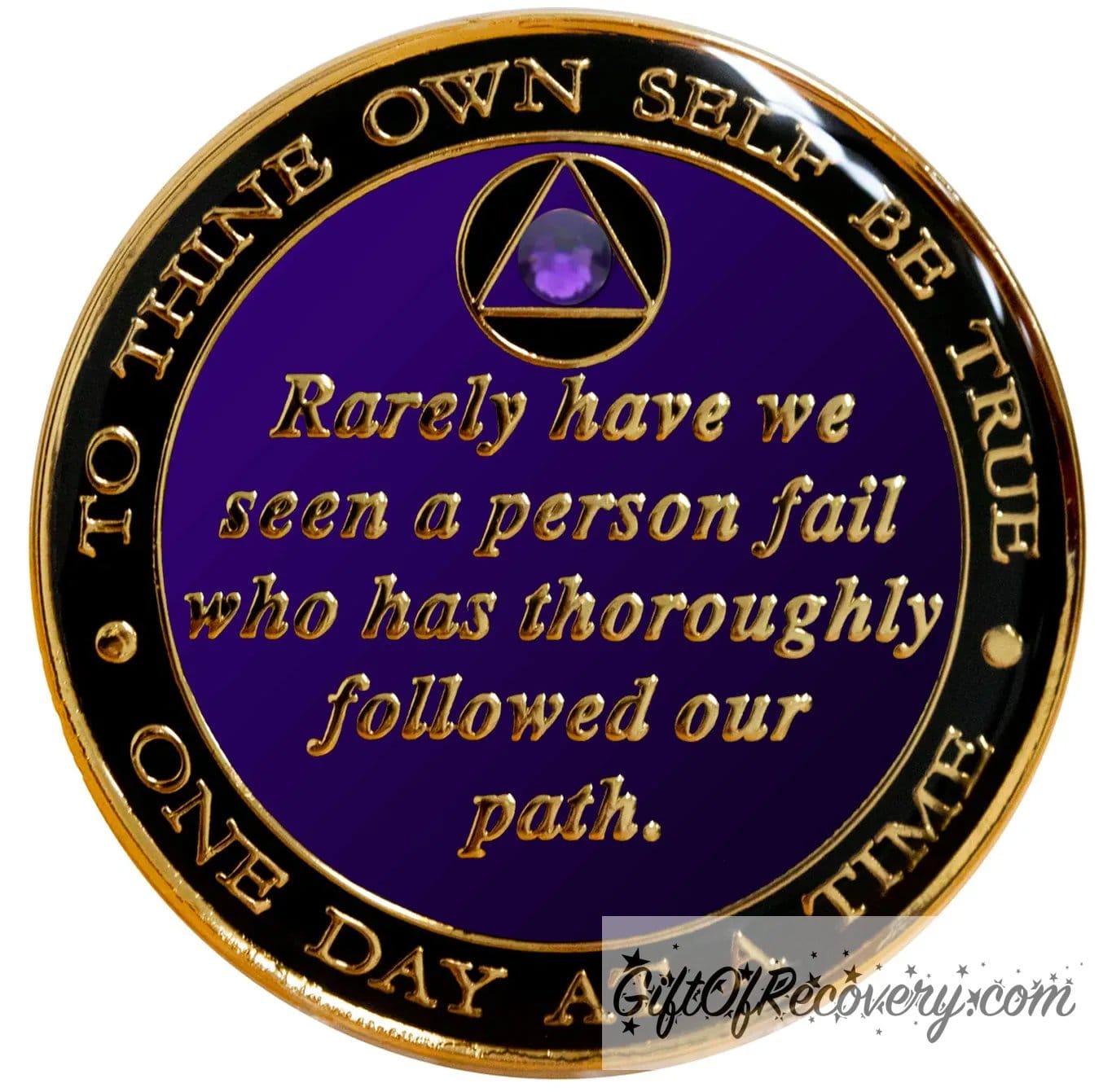 Back of Bill and Bob purple recovery medallion is purple with to thine own self be true and one day at a time going in a circle around the outer edge, the edge is black onyx while rarely have we seen a person fail who has thoroughly followed our path in the center, all embossed with 14k gold-plated brass, the circle triangle is center top with one purple CZ crystal in the middle of it, the medallion is sealed with resin for a glossy finish.