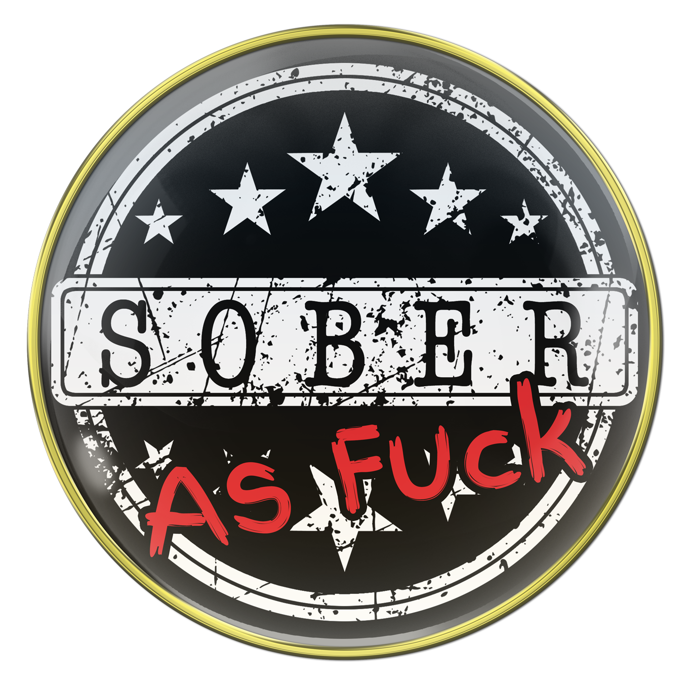 Sober as fuck AA medallion sober in black, as fuck in bold red, 5 stars above sober and 5 below, 14k gold-plated brass rim featured on a black 3x3 card white and red flames on the top and bottom.