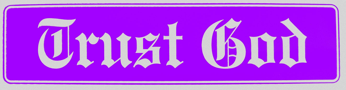 Trust God Bumper Sticker Purple