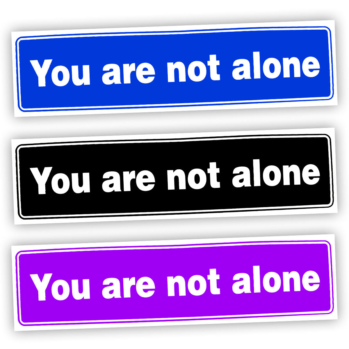 You Are Not Alone Bumper Sticker